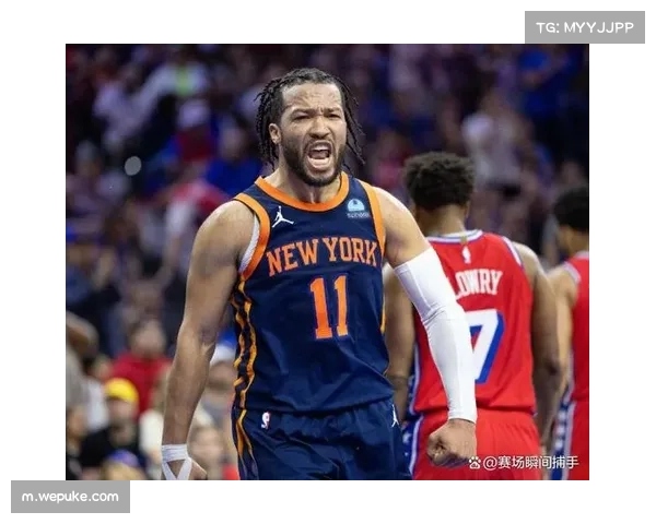 尼克斯进攻效率122.9排名联盟前列 布伦森单场43分季后赛表现